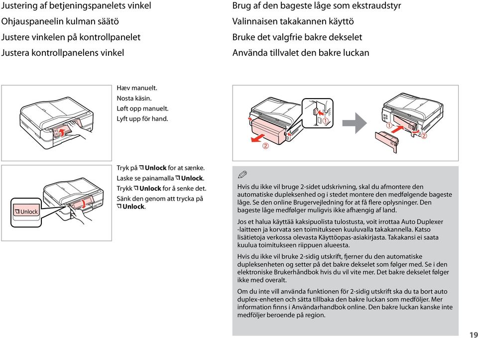 Laske se painamalla Trykk Unlock. Unlock for å senke det. Sänk den genom att trycka på Unlock.