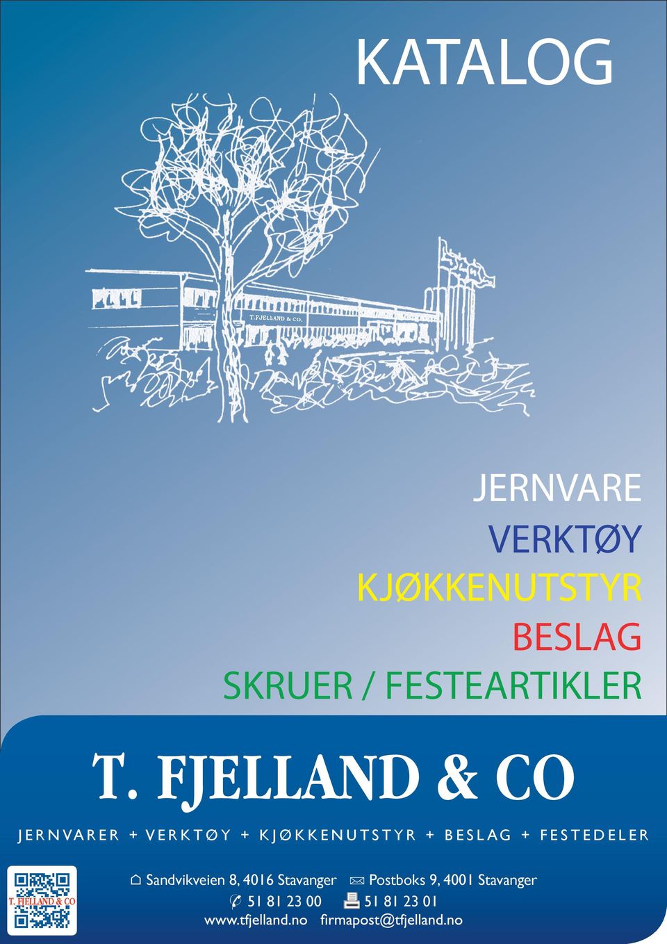 FJELLAND & CO JERNVA RER + V E R KTØY + KJØ KKENU T STY R +