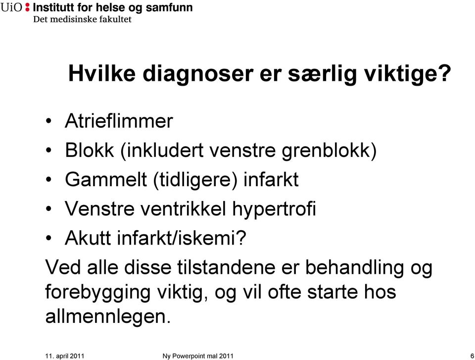 Venstre ventrikkel hypertrofi Akutt infarkt/iskemi?