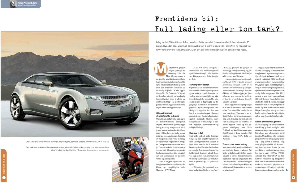 Chevy Volt er General Motors planlagte plug-in-hybrid, som skal lanseres på markedet i 2010.