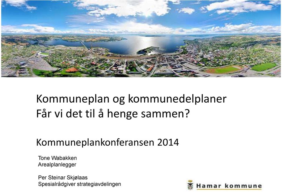 Kommuneplankonferansen 2014 Tone Wabakken