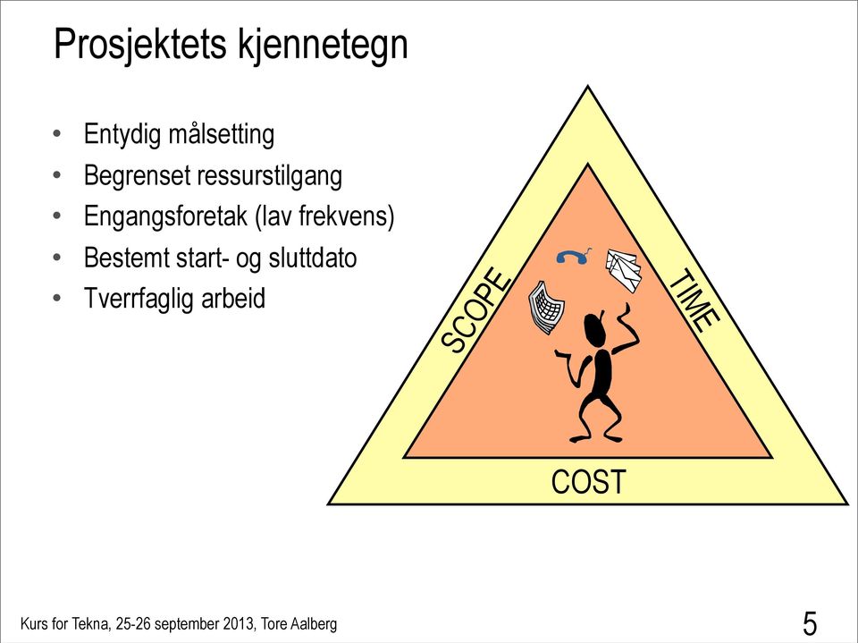 Engangsforetak (lav frekvens) Bestemt