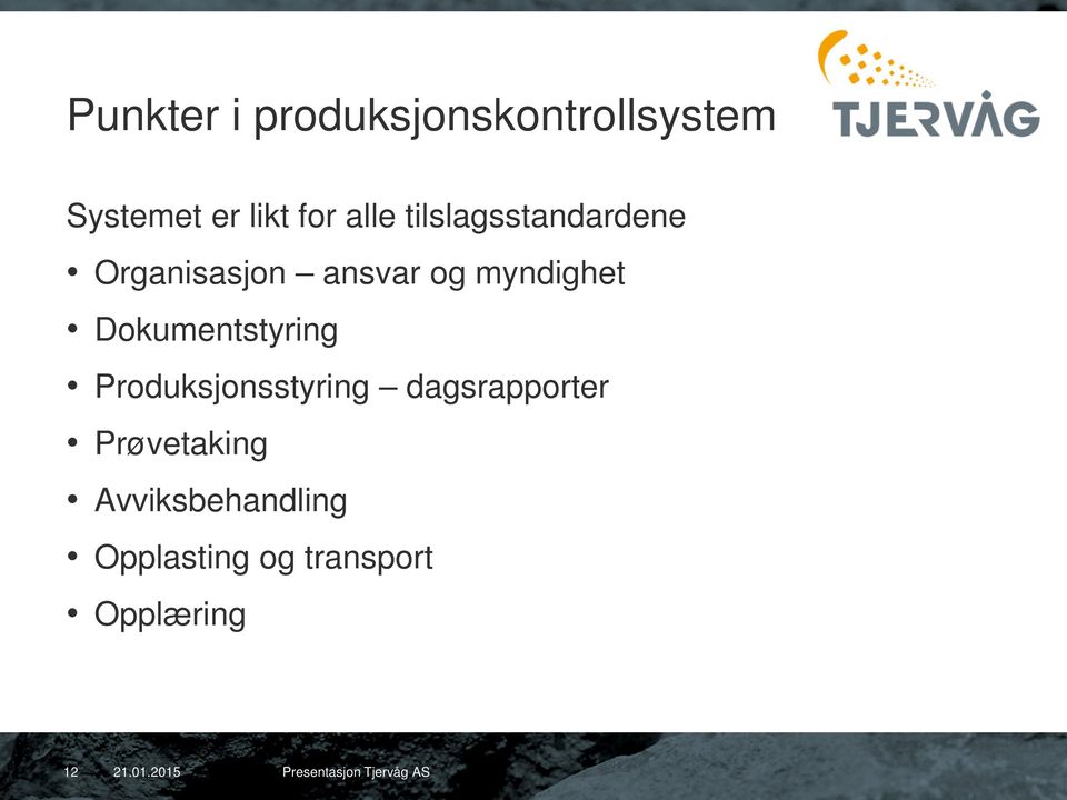 Dokumentstyring Produksjonsstyring dagsrapporter