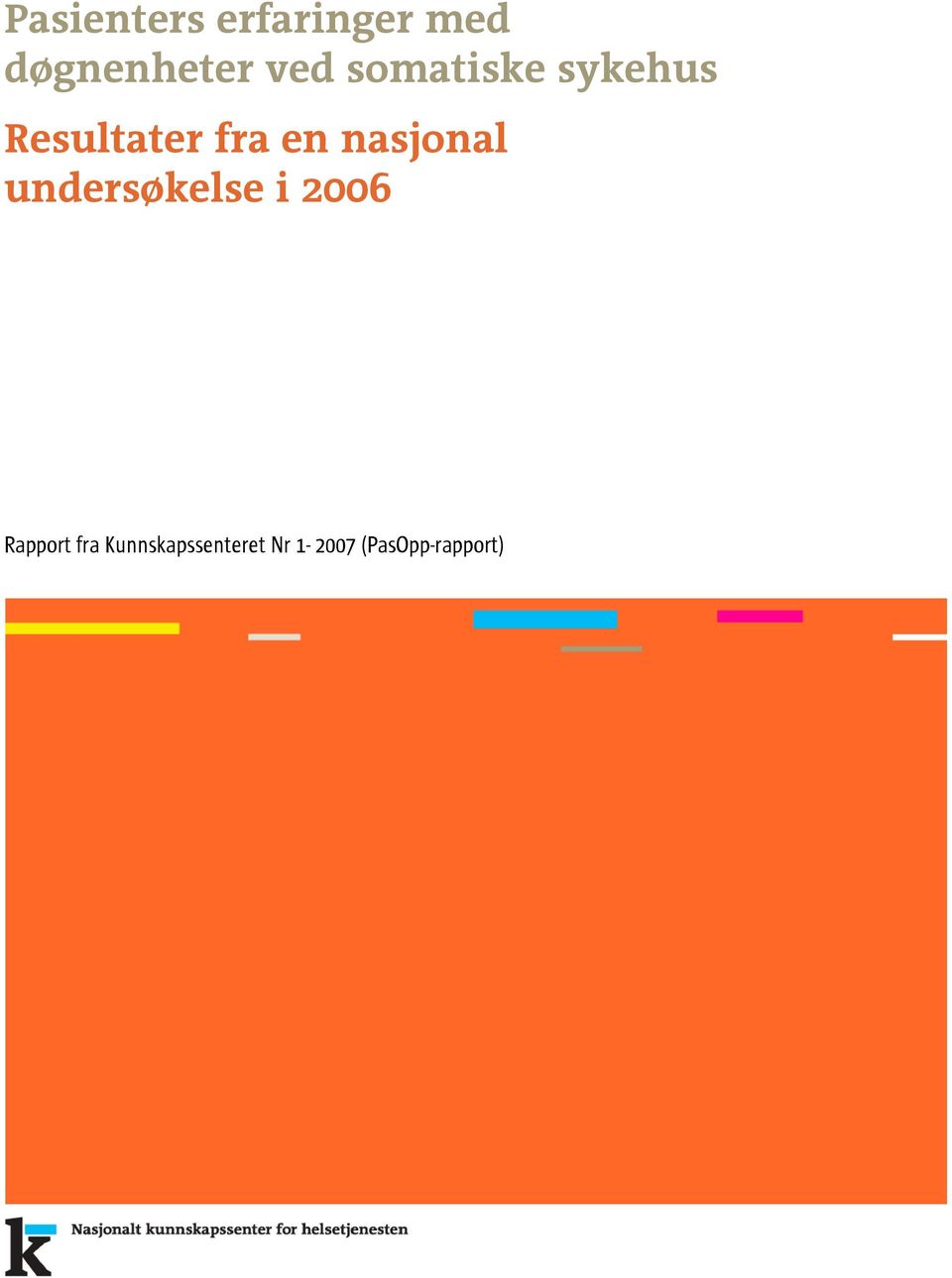 nasjonal undersøkelse i 2006 Rapport fra