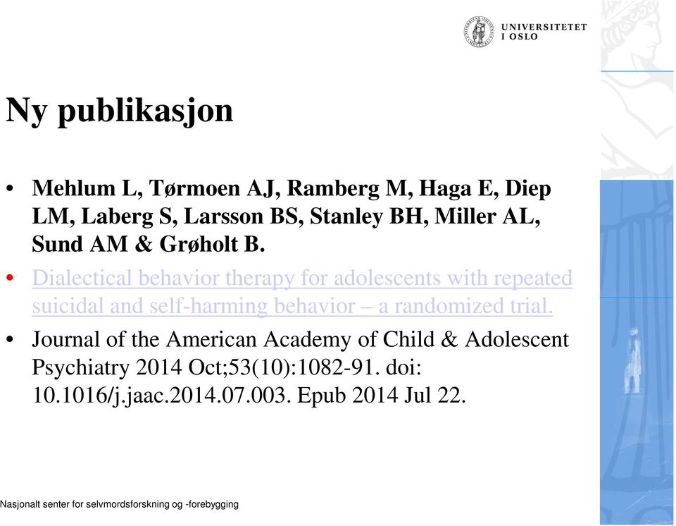 Dialectical behavior therapy for adolescents with repeated suicidal and self-harming behavior a