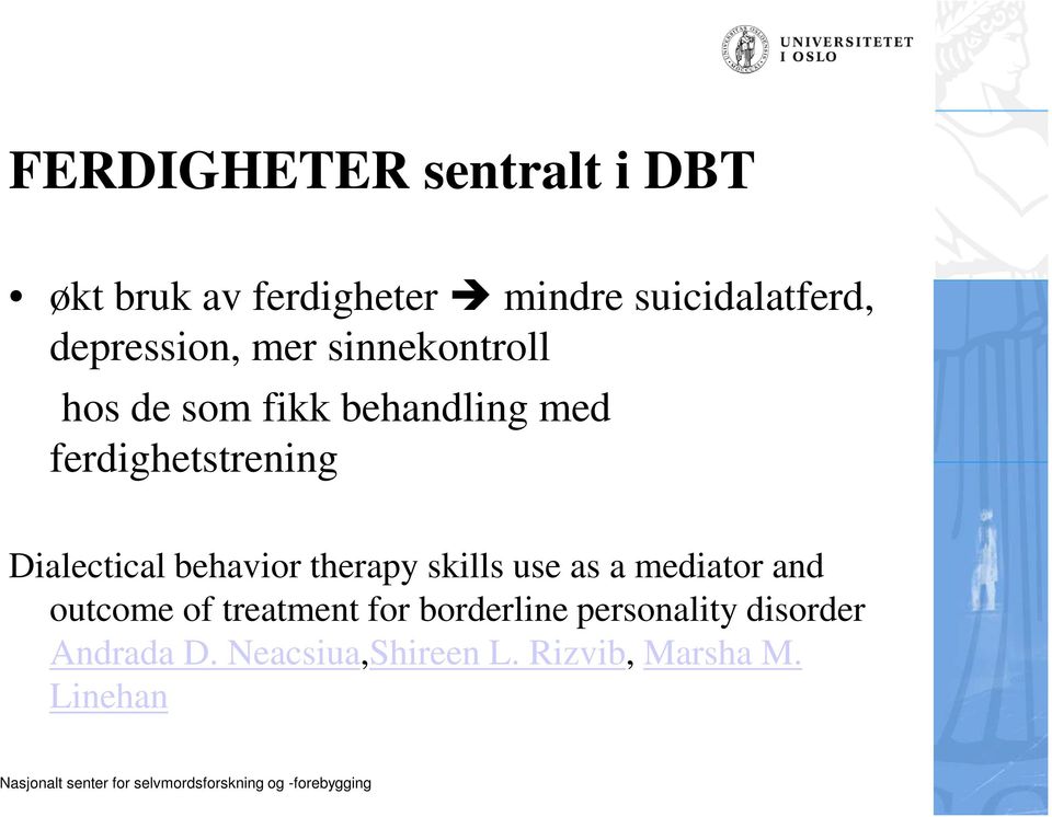 Dialectical behavior therapy skills use as a mediator and outcome of treatment
