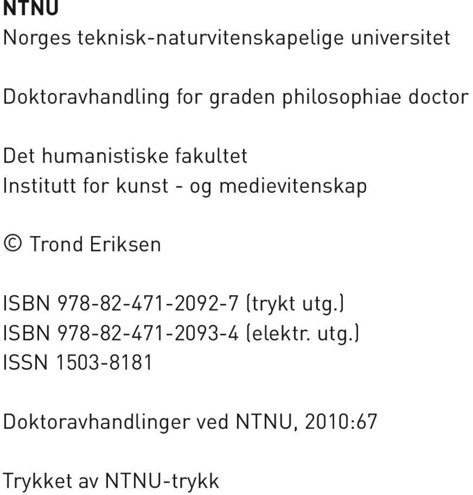 medievitenskap Trond Eriksen ISBN 978-82-471-2092-7 (trykt utg.