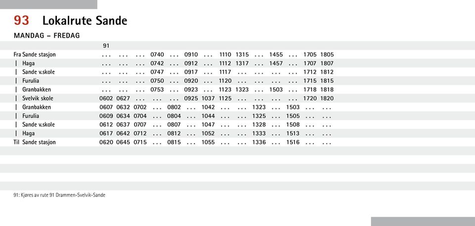 .. 0923... 1123 1323... 1503... 1718 1818 0602 0627......... 0925 1037 1125............ 1720 1820 0607 0632 0702... 0802... 1042...... 1323... 1503...... 0609 0634 0704... 0804... 1044...... 1325.