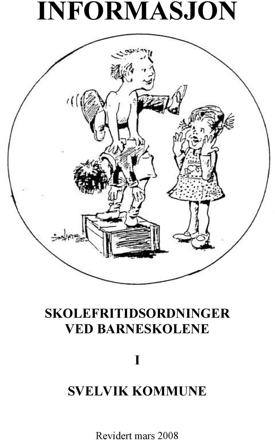 VED BARNESKOLENE I