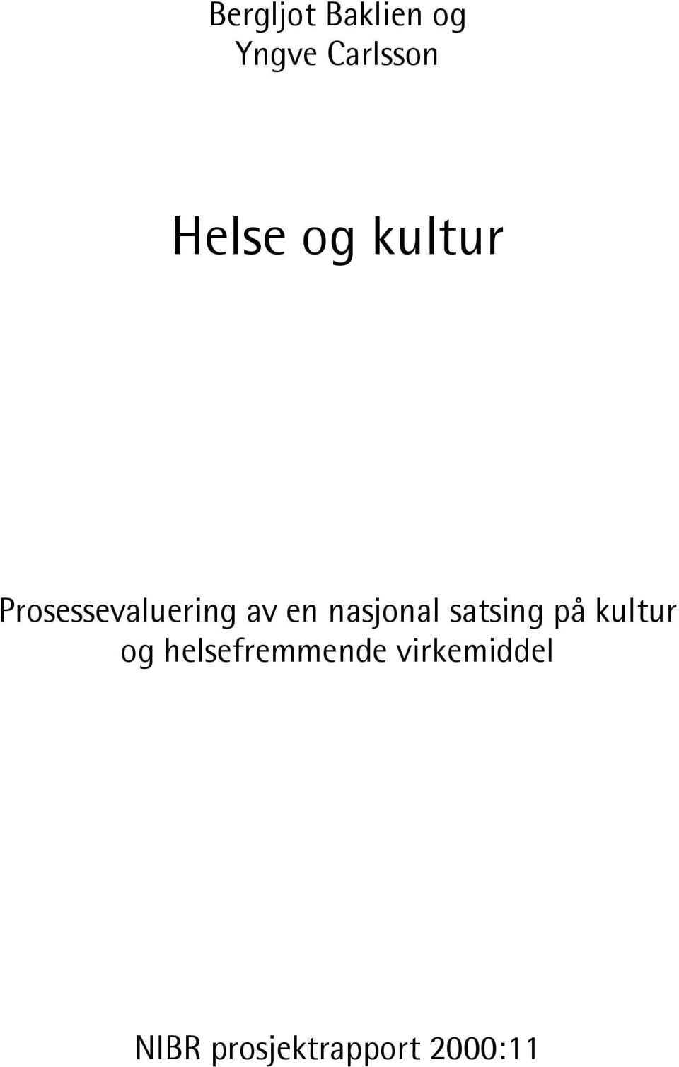 Prosessevaluering av en nasjonal