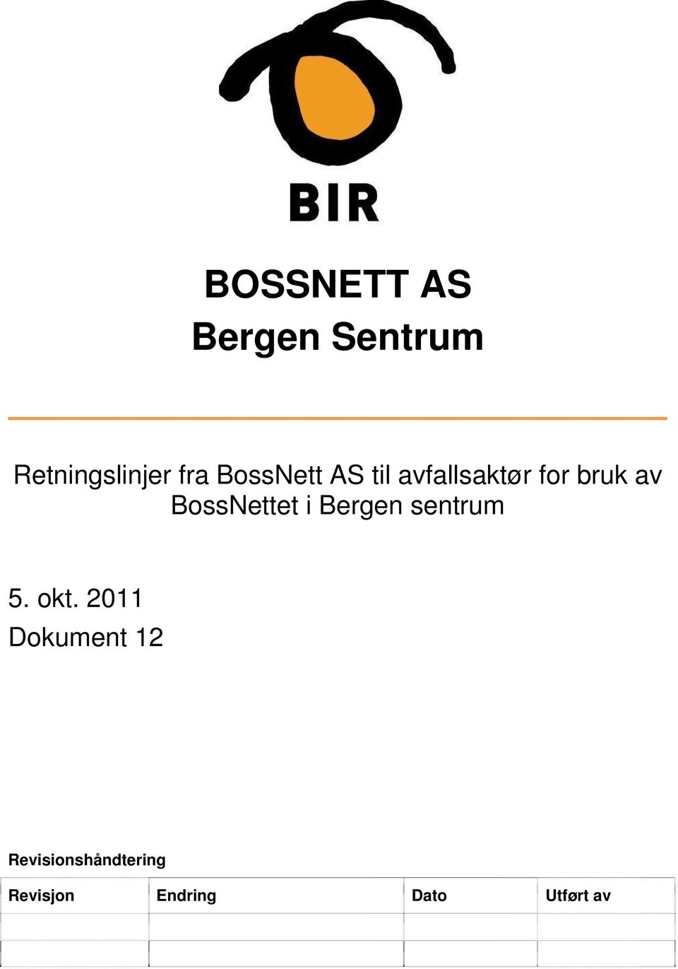 BossNettet i Bergen sentrum 5. okt.