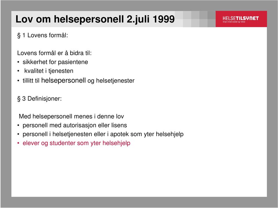 i tjenesten tillitt til helsepersonell og helsetjenester 3 Definisjoner: Med helsepersonell