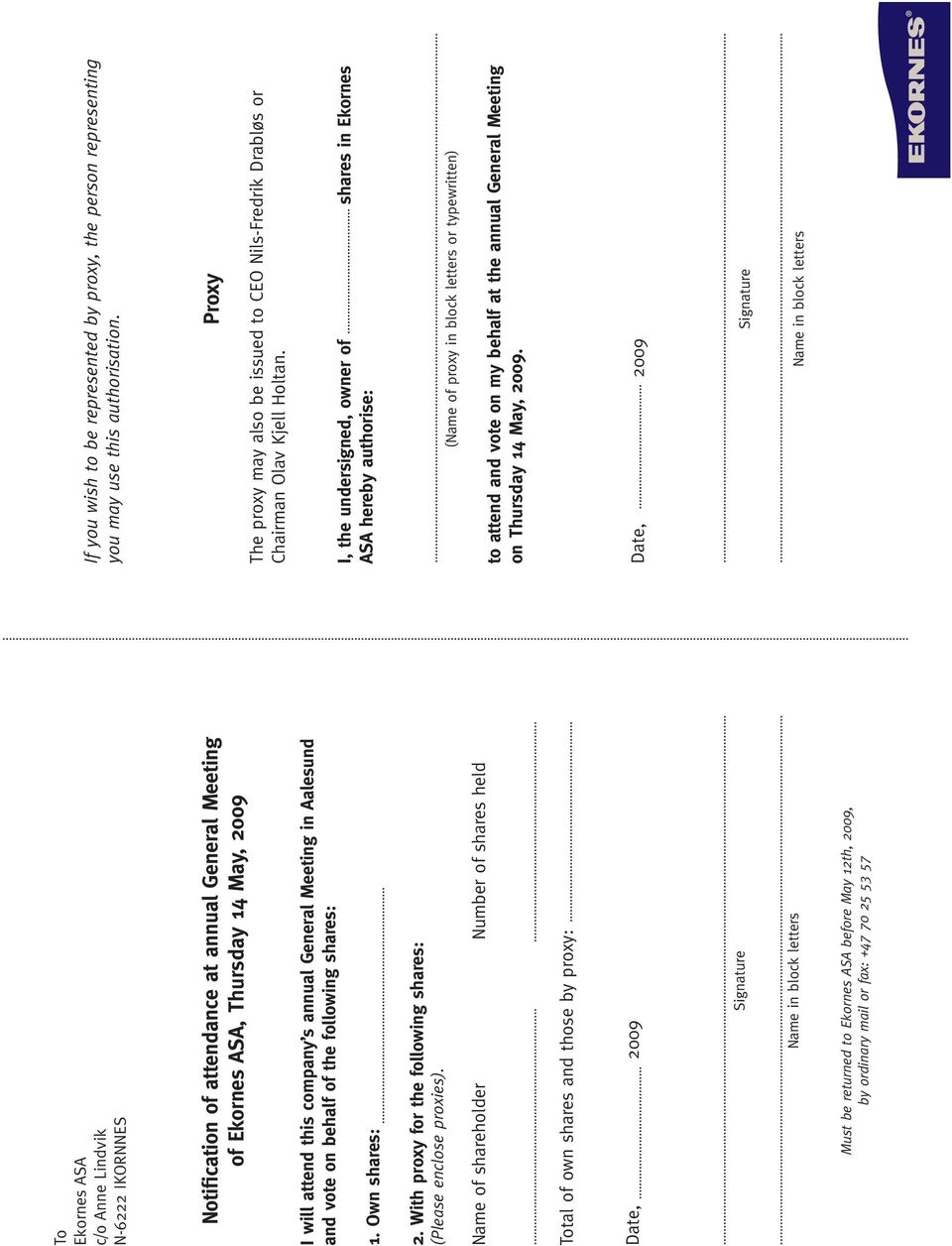 1. Own shares: 2. With proxy for the following shares: (Please enclose proxies).