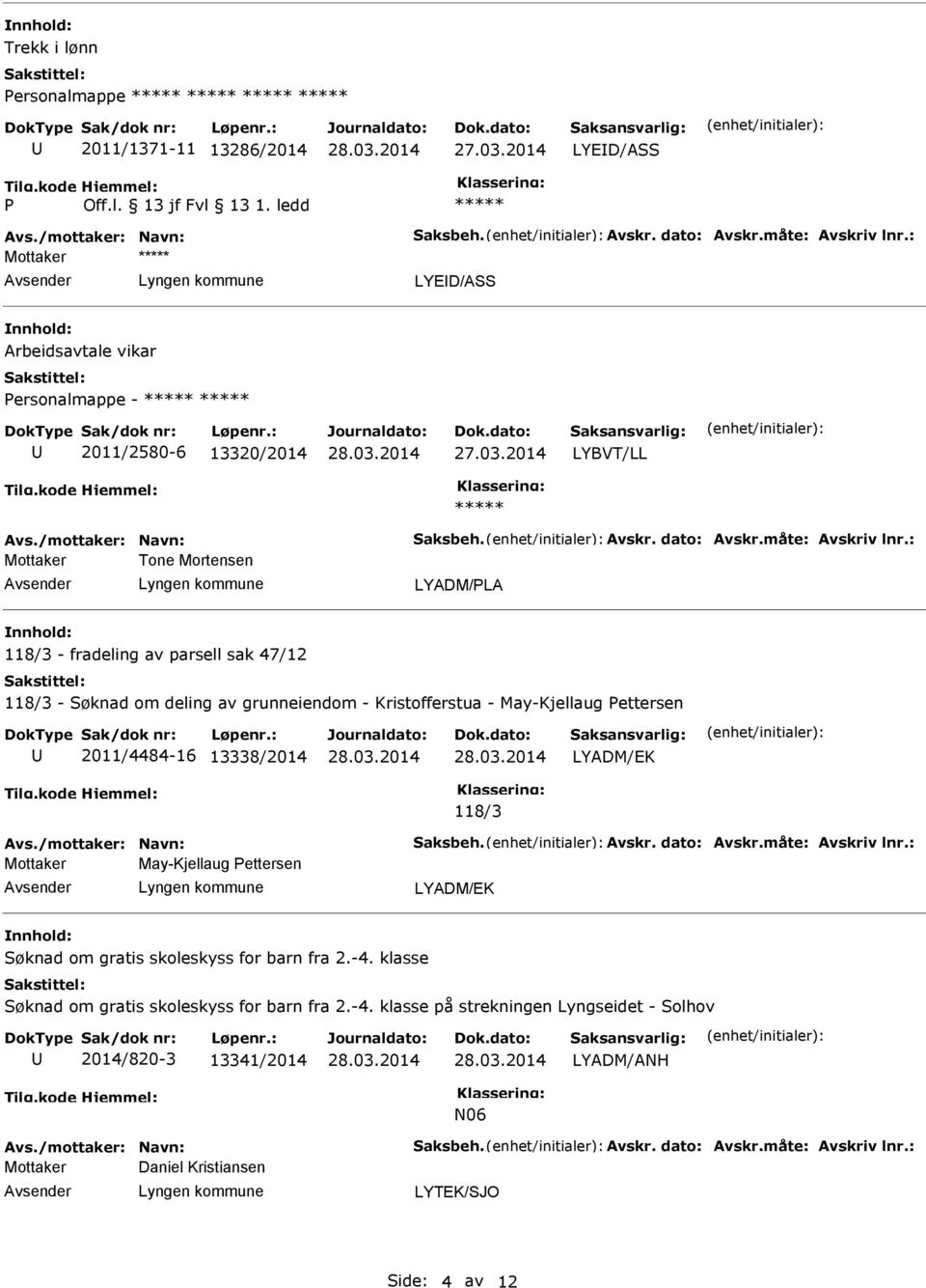 118/3 - Søknad om deling av grunneiendom - Kristofferstua - May-Kjellaug Pettersen 2011/4484-16 13338/2014 118/3 May-Kjellaug Pettersen Søknad om