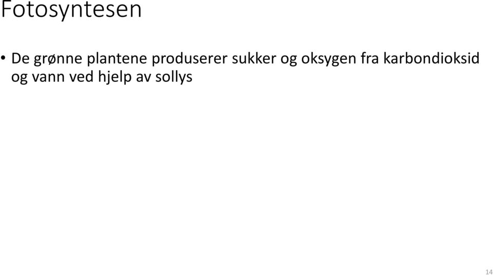 og oksygen fra