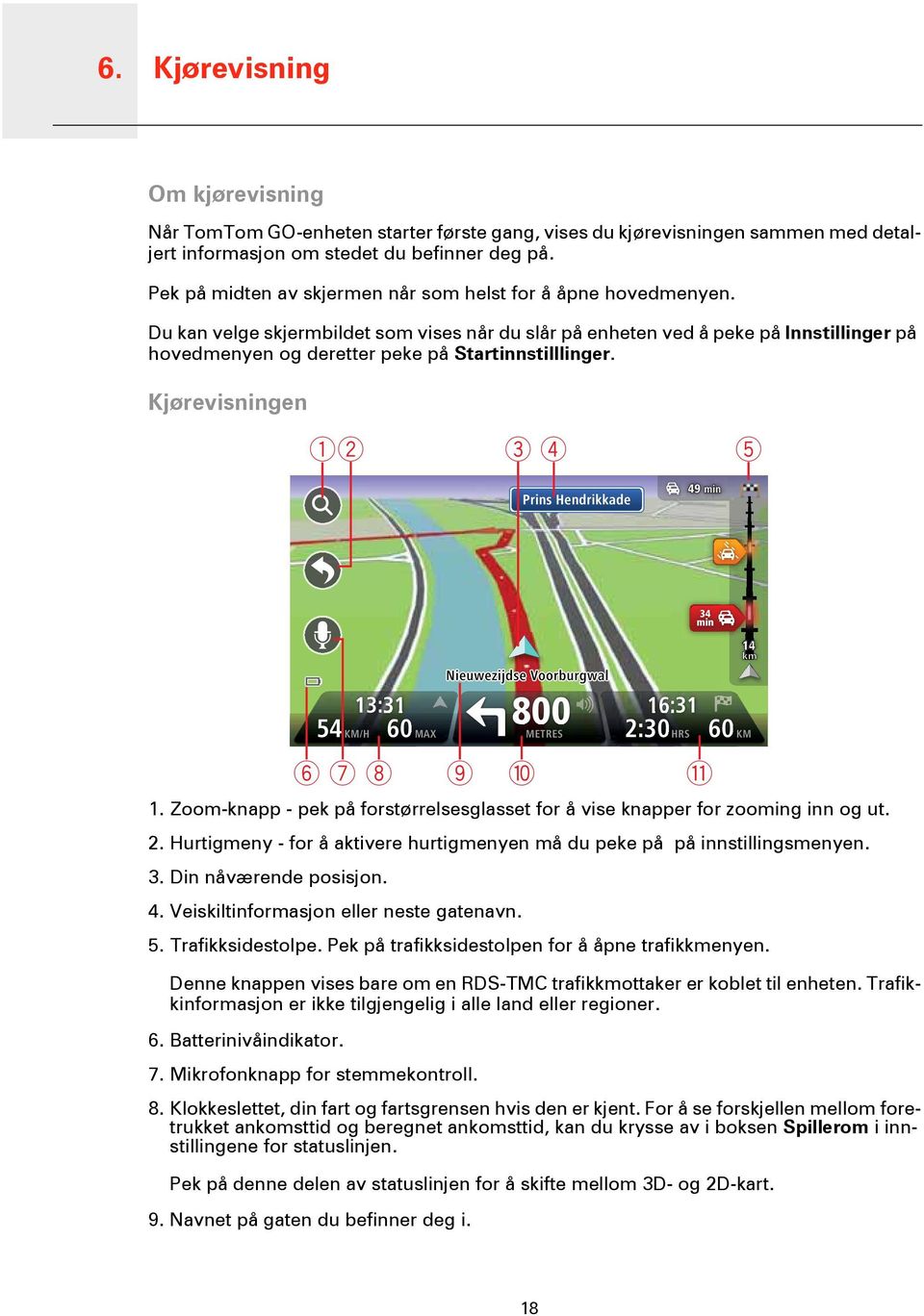 Du kan velge skjermbildet som vises når du slår på enheten ved å peke på Innstillinger på hovedmenyen og deretter peke på Startinnstilllinger.