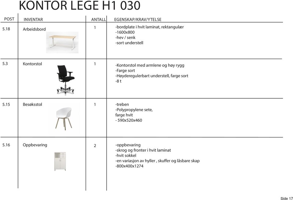 3 Kontorstol -Kontorstol med armlene og høy rygg -Farge sort -Høyderegulerbart understell, farge sort -8 t