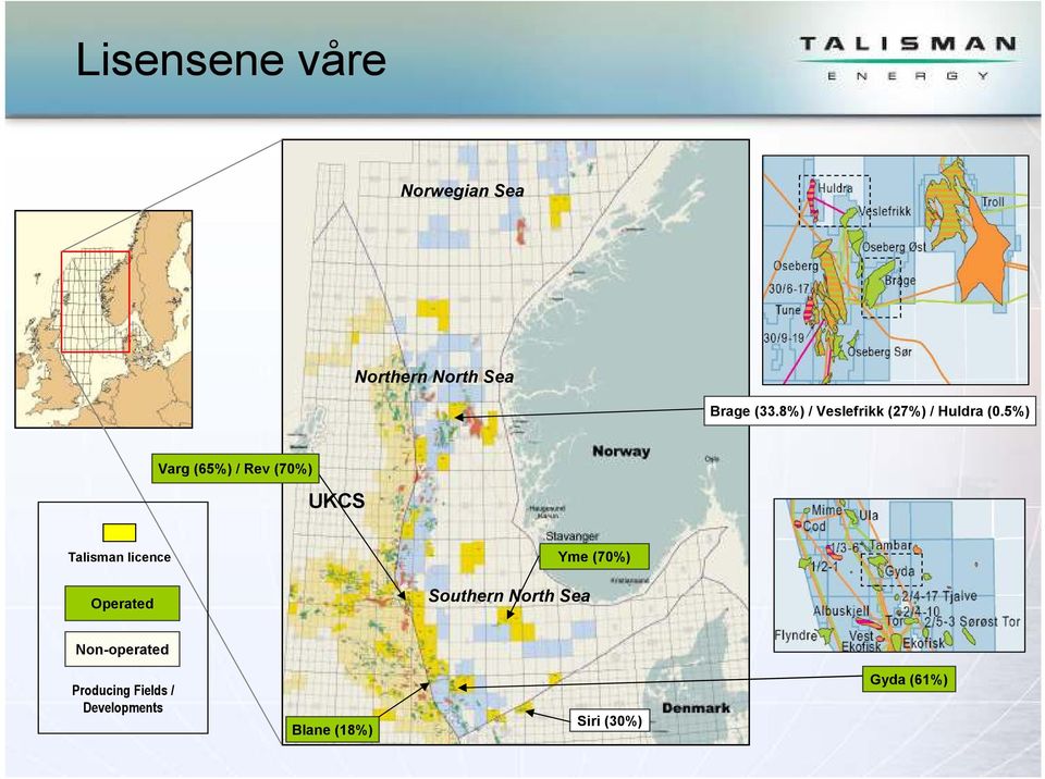 5%) Varg (65%) / Rev (70%) UKCS Talisman licence Yme (70%)