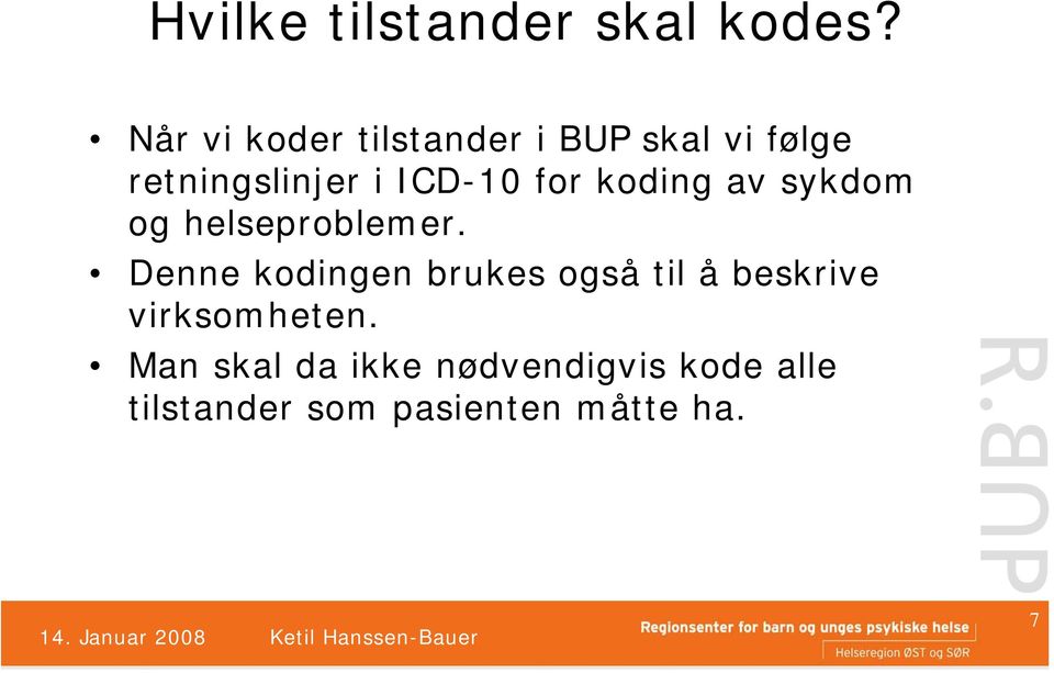 koding av sykdom og helseproblemer.