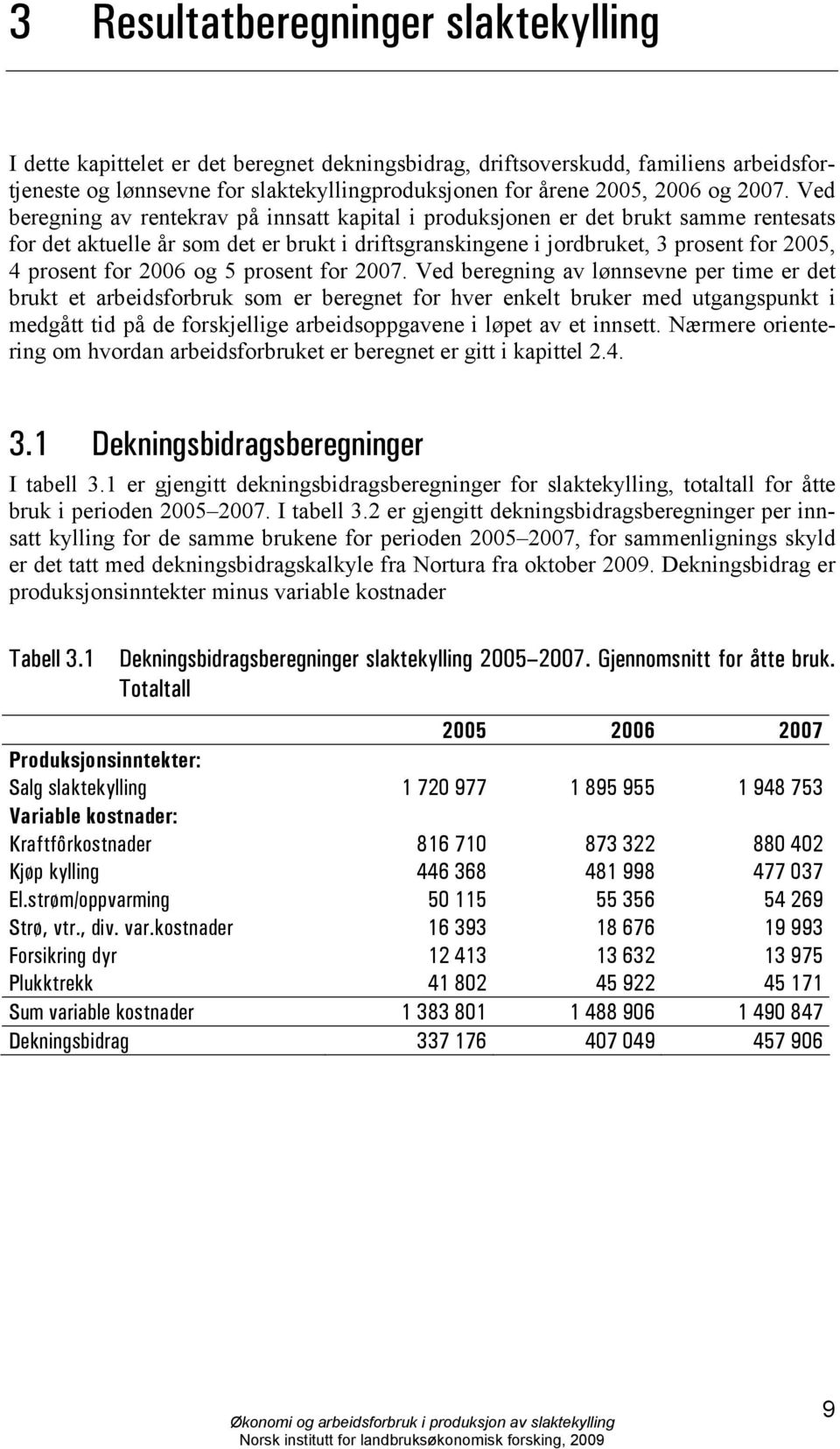 for 2006 og 5 prosent for 2007.