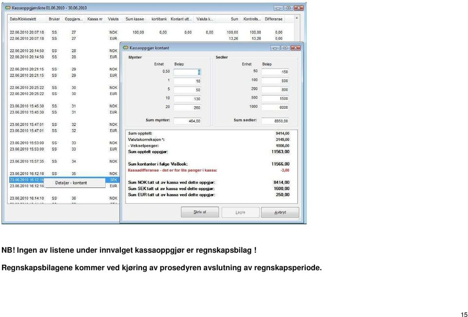 Regnskapsbilagene kommer ved kjøring