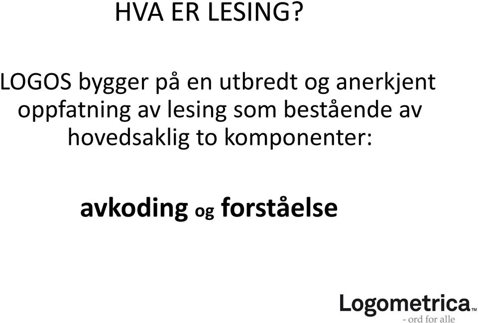 anerkjent oppfatning av lesing som