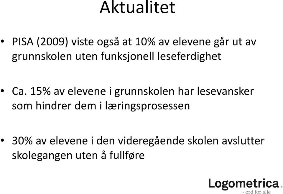 15% av elevene i grunnskolen har lesevansker som hindrer dem i