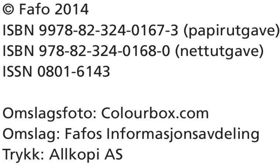 (nettutgave) ISSN 0801-6143 Omslagsfoto: