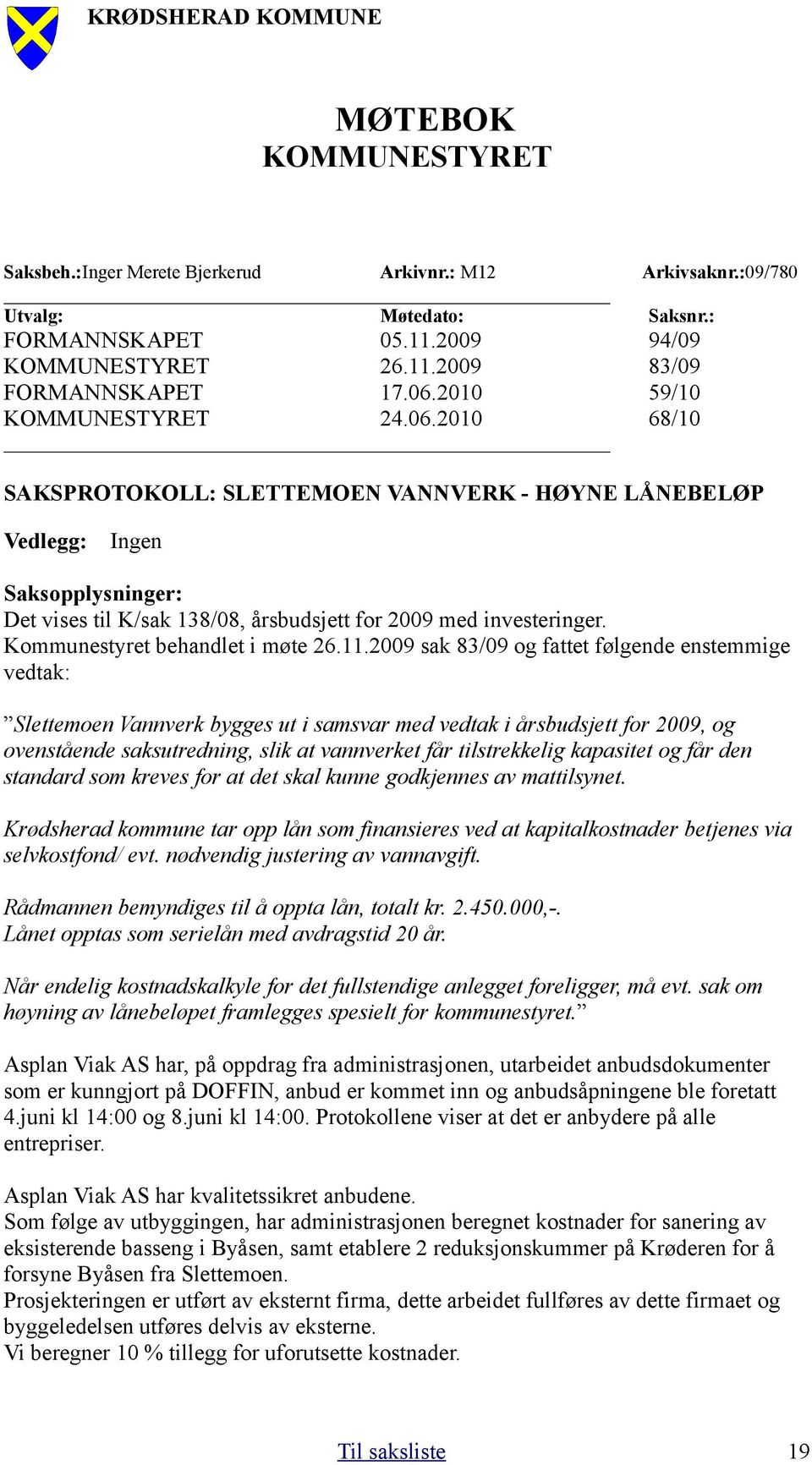 Kommunestyret behandlet i møte 26.11.