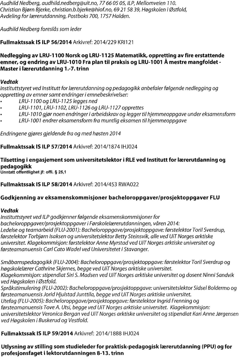 LRU-1010 Fra plan til praksis og LRU-1001 A mestre mangfoldet - Master i laererutdanning 1.-7.