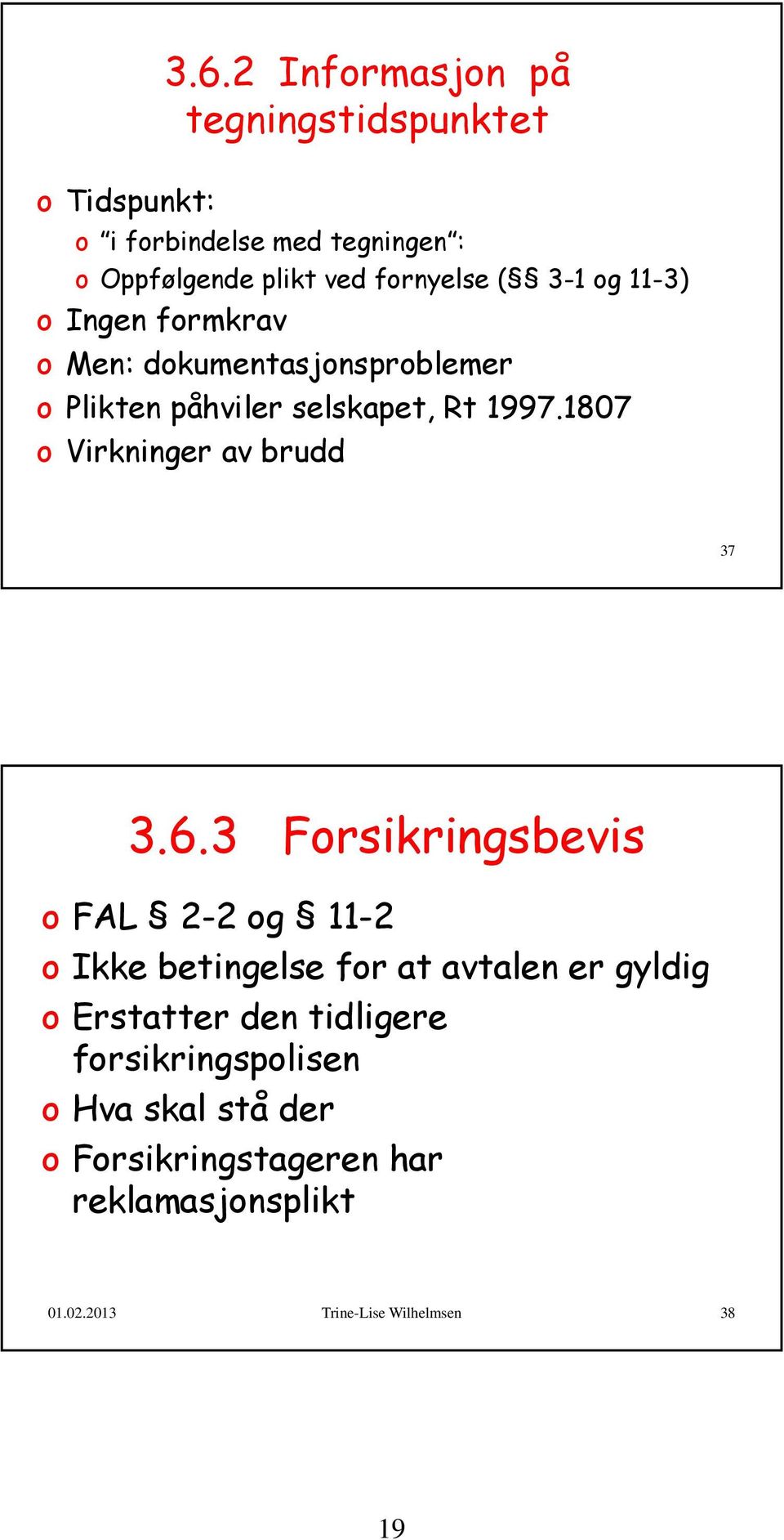 1807 o Virkninger av brudd 37 3.6.