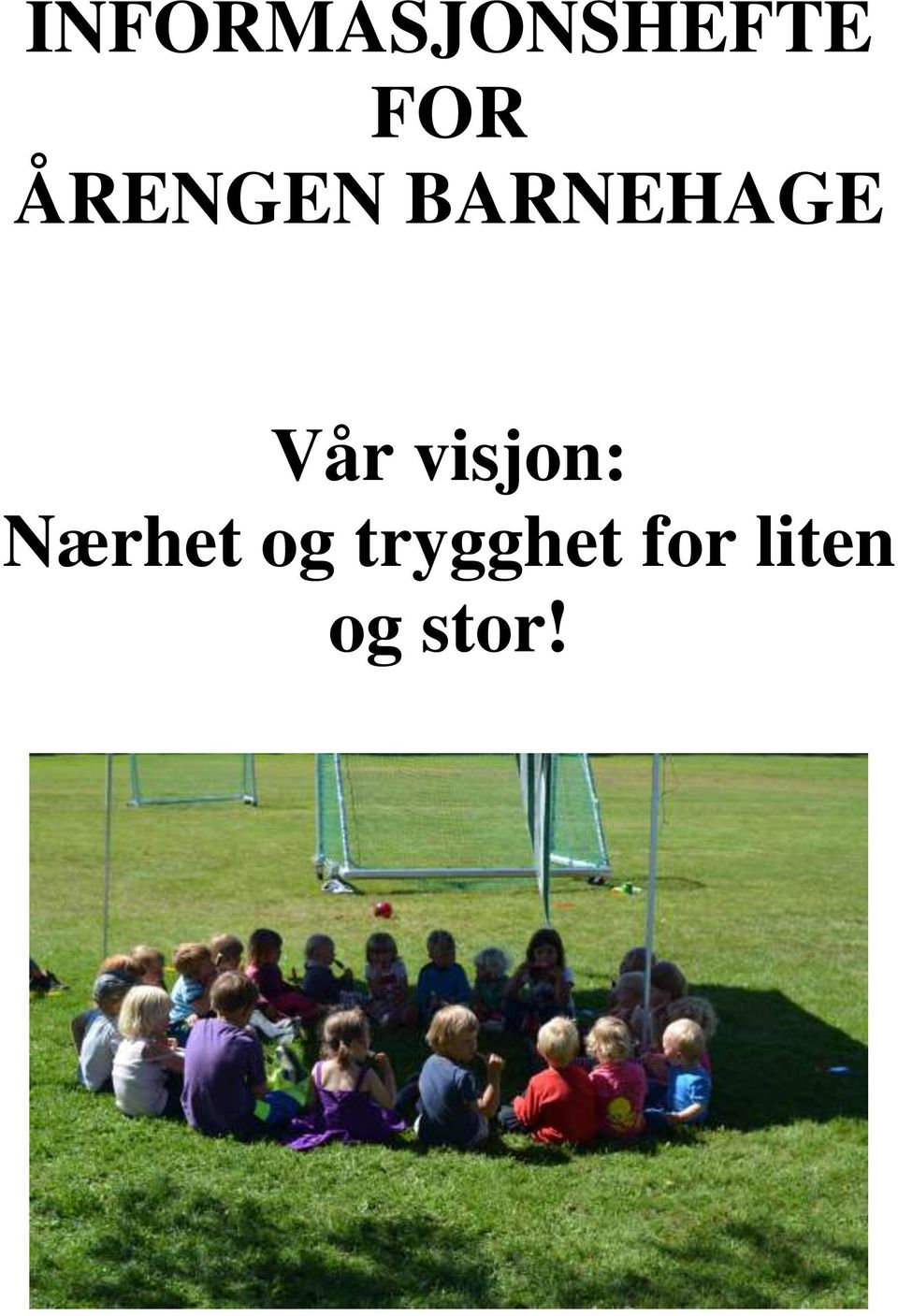 visjon: Nærhet og