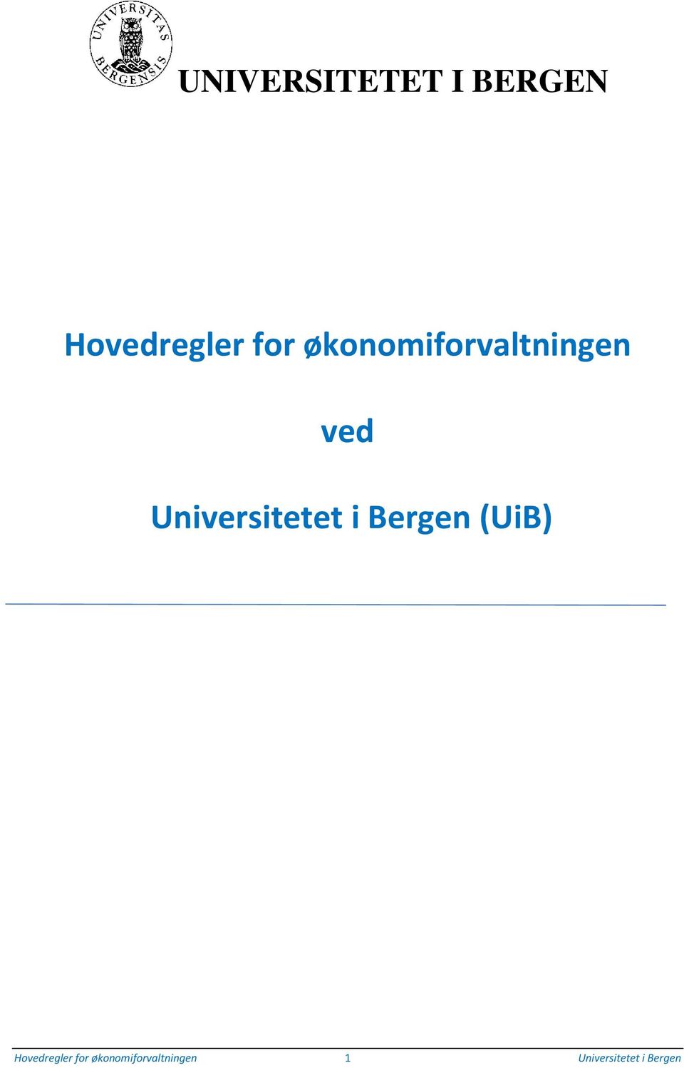 i Bergen (UiB) Hovedregler for