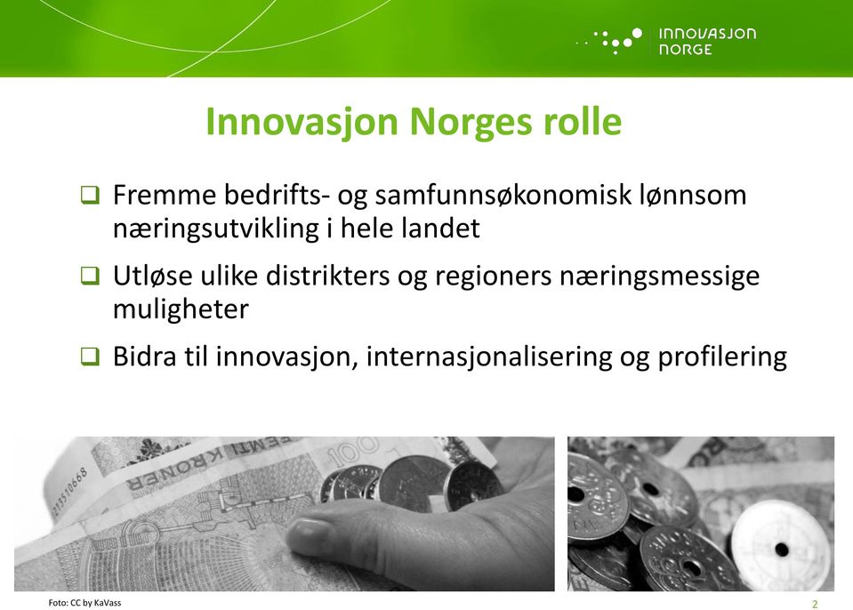 Utløse ulike distrikters og regioners næringsmessige