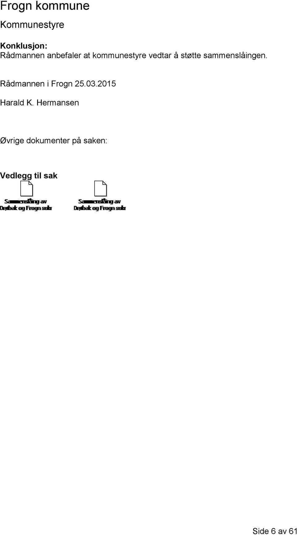 Rådmannen i Frogn 25.03.2015 Harald K.