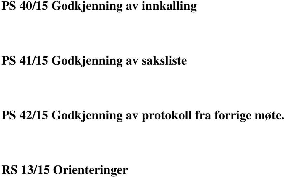 PS 42/15 Godkjenning av protokoll