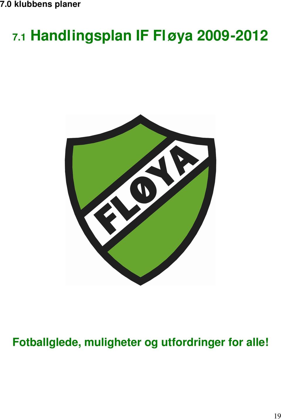 2009-2012 Fotballglede,