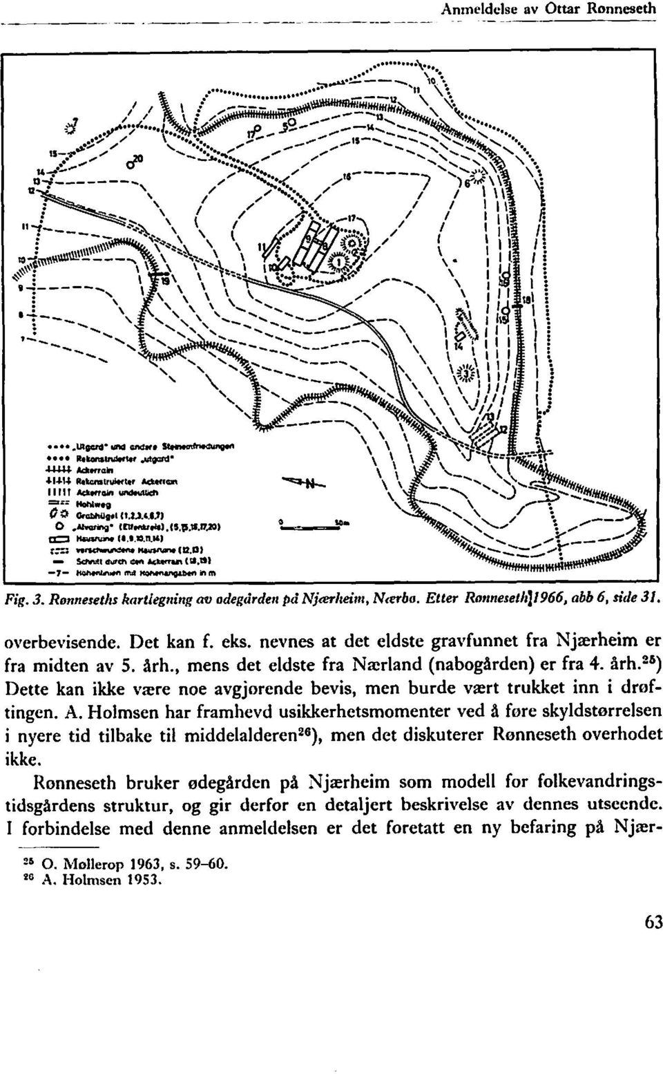 -&) Dette kan ikke være noe avgjorende bevis, men burde vært trukket inn i droftingen. A.