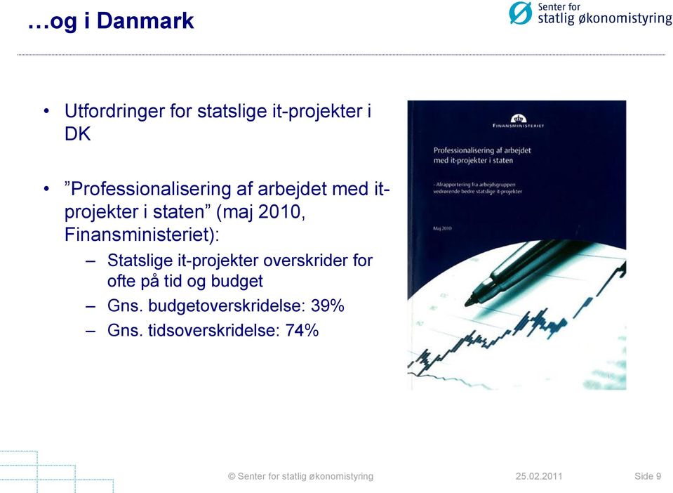 Finansministeriet): Statslige it-projekter overskrider for ofte på