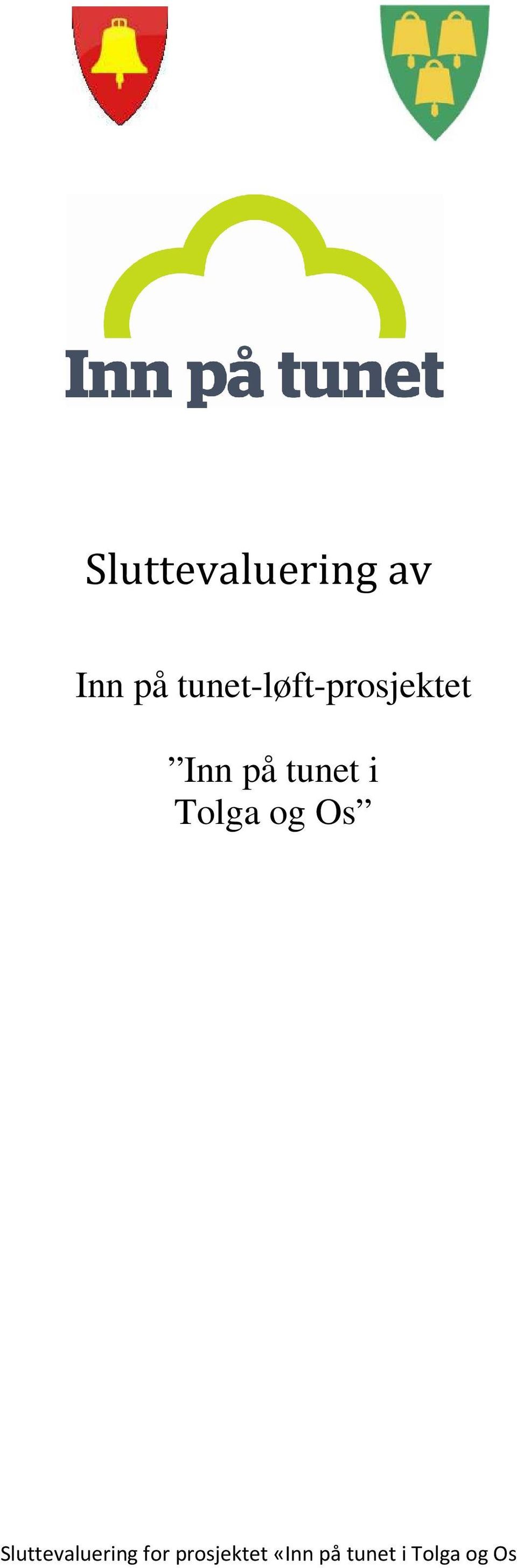 tunet i Tolga og Os