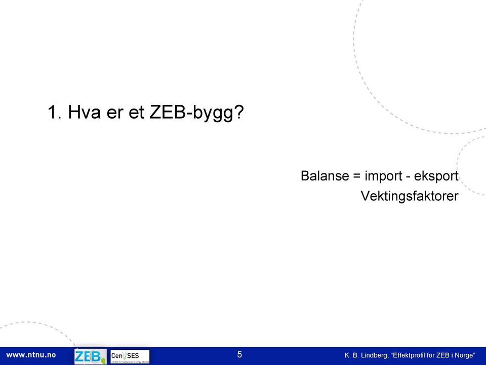 Vektingsfaktorer 5 K. B.