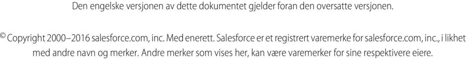 Salesforce er et registrert varemerke for salesforce.com, inc.