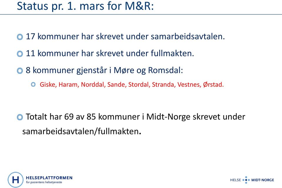 8 kommuner gjenstår i Møre og Romsdal: Giske, Haram, Norddal, Sande,