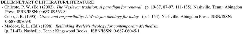 Grace and responsibility: A Wesleyan theology for today (p. 1-154). Nashville: Abingdon Press.