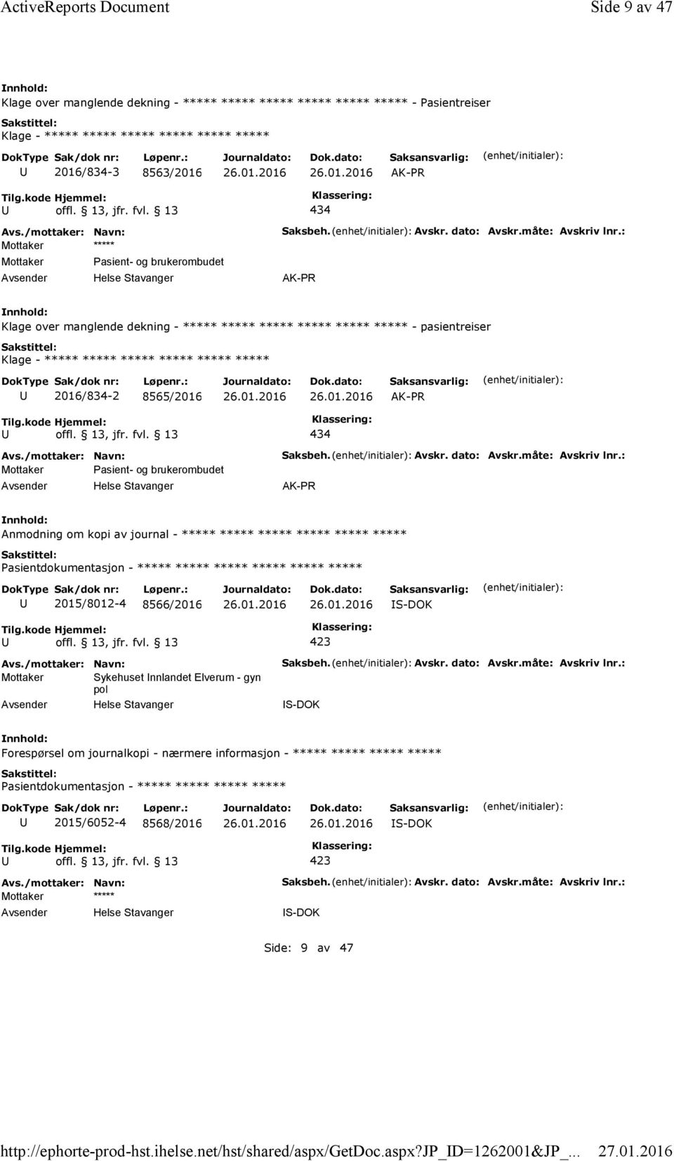 Pasient- og brukerombudet Saksbeh. Avskr. dato: Avskr.måte: Avskriv lnr.