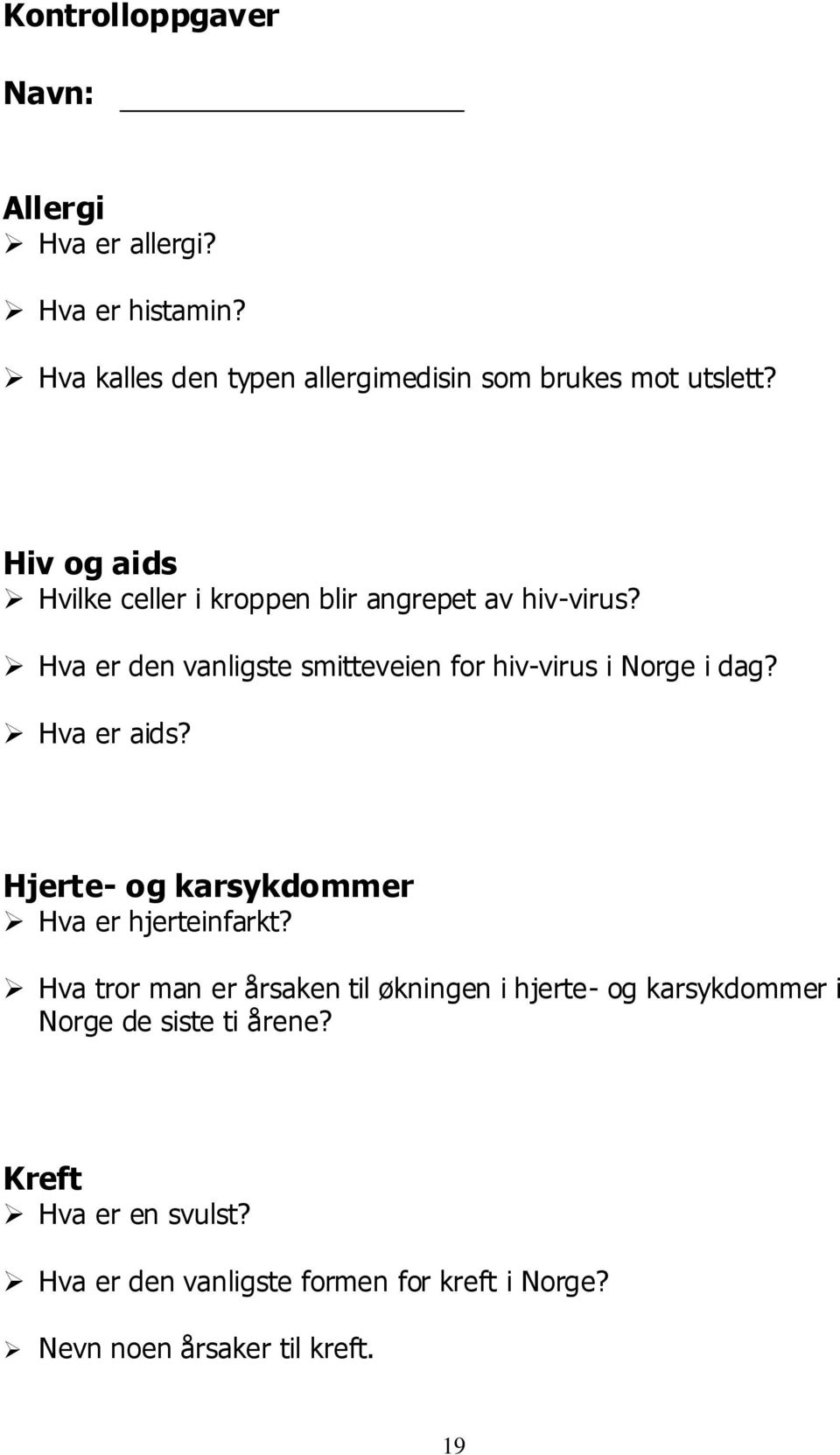 Hva er aids? Hjerte- og karsykdommer Hva er hjerteinfarkt?