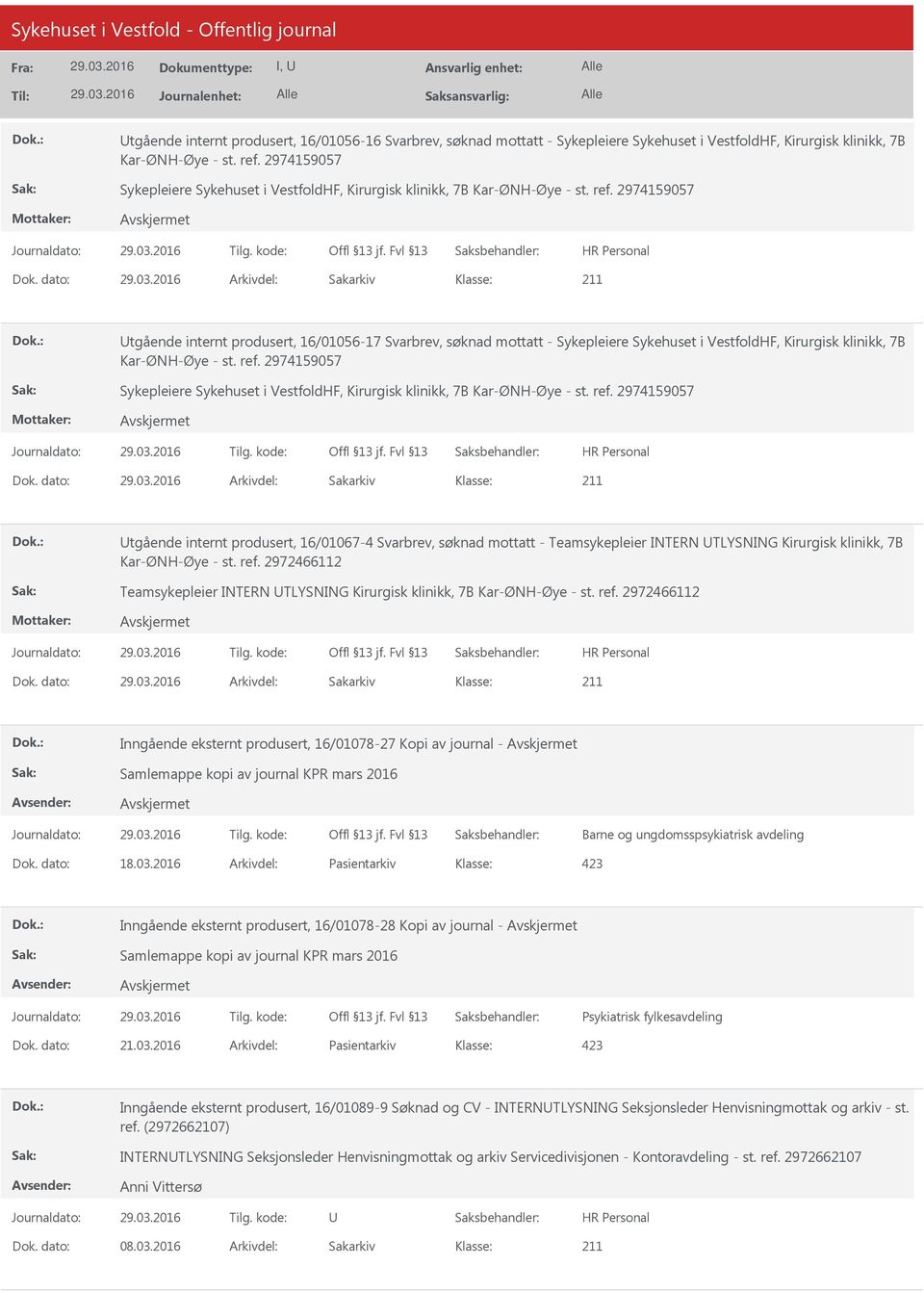 2974159057 tgående internt produsert, 16/01056-17 Svarbrev, søknad mottatt - Sykepleiere Sykehuset i VestfoldHF, Kirurgisk klinikk, 7B Kar-ØNH-Øye - st. ref.