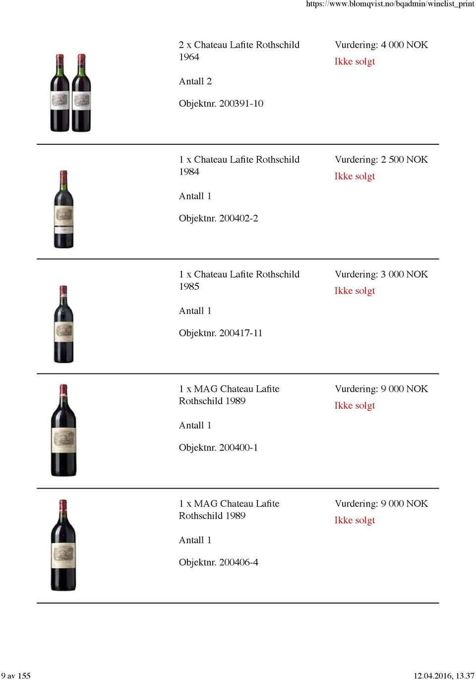 200402-2 1 x Chateau Lafite Rothschild 1985 Vurdering: 3 000 NOK Objektnr.