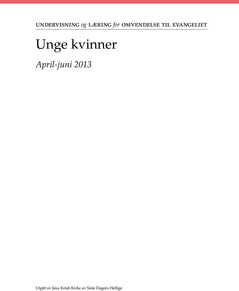 kvinner April-juni 2013 Utgitt av