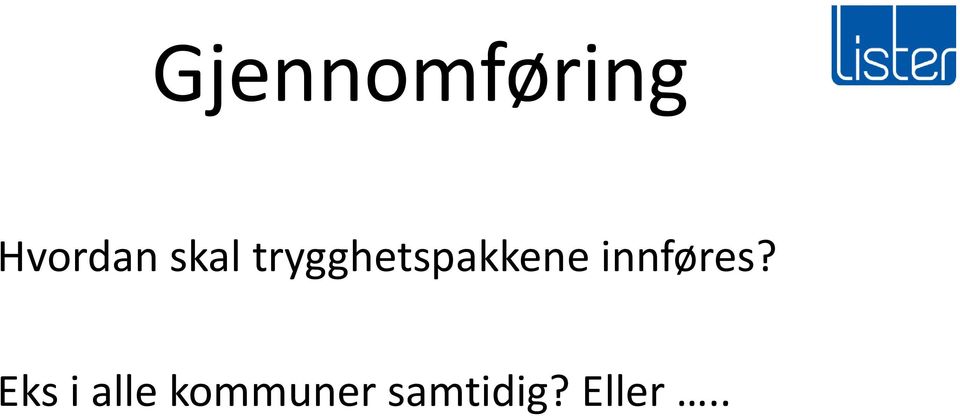 innføres?